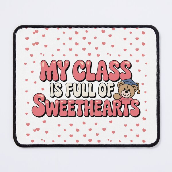 Item preview, My Class is Full of Sweethearts designed and sold by Simo200.