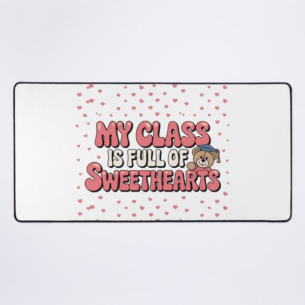 Item preview, My Class is Full of Sweethearts designed and sold by Simo200.