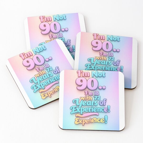 Item preview, I’m Not 90… I’m 18 with 72 Years of Experience – Funny 90th Birthday Gift designed and sold by GogoVibes.