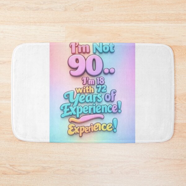 Item preview, I’m Not 90… I’m 18 with 72 Years of Experience – Funny 90th Birthday Gift designed and sold by GogoVibes.