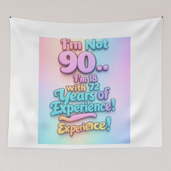 Item preview, I’m Not 90… I’m 18 with 72 Years of Experience – Funny 90th Birthday Gift designed and sold by GogoVibes.