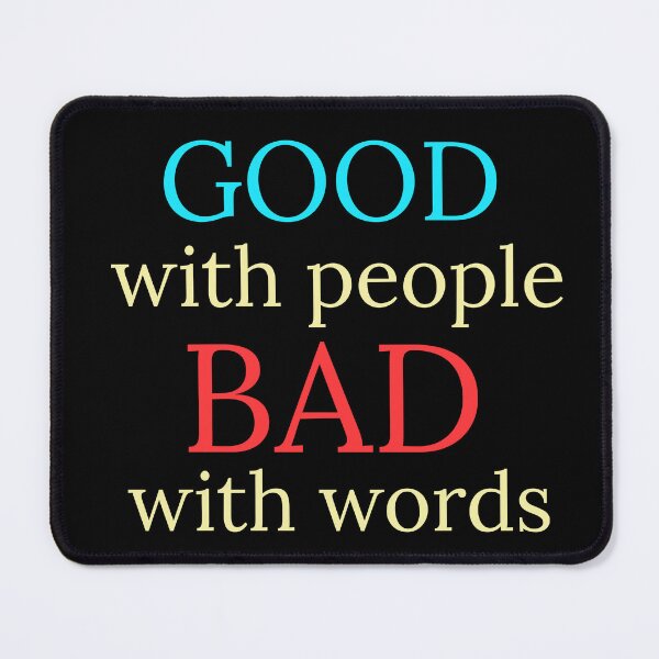 Item preview, Good with People, Bad with Words – Funny Relatable Quote Design designed and sold by Jho251981.