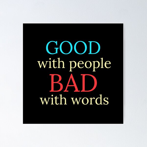 Item preview, Good with People, Bad with Words – Funny Relatable Quote Design designed and sold by Jho251981.