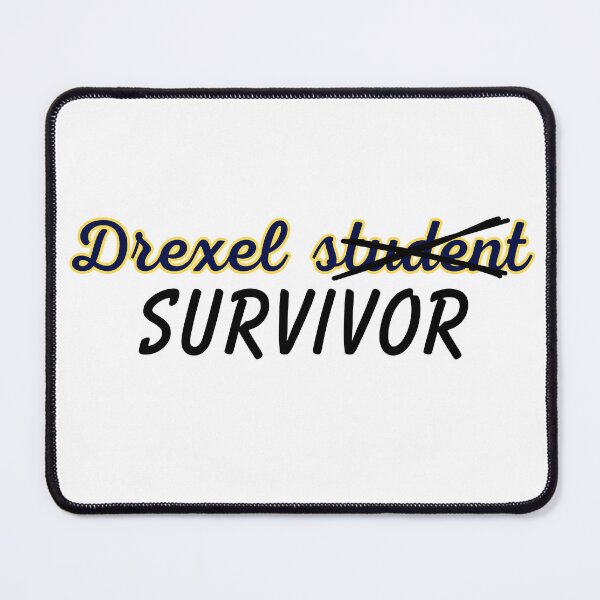 Item preview, Drexel Student Survivor designed and sold by keima101.