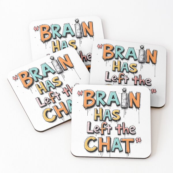 Item preview, . Brain Has Left the Chat | Funny Relatable Meme designed and sold by LR Vibe Studio.