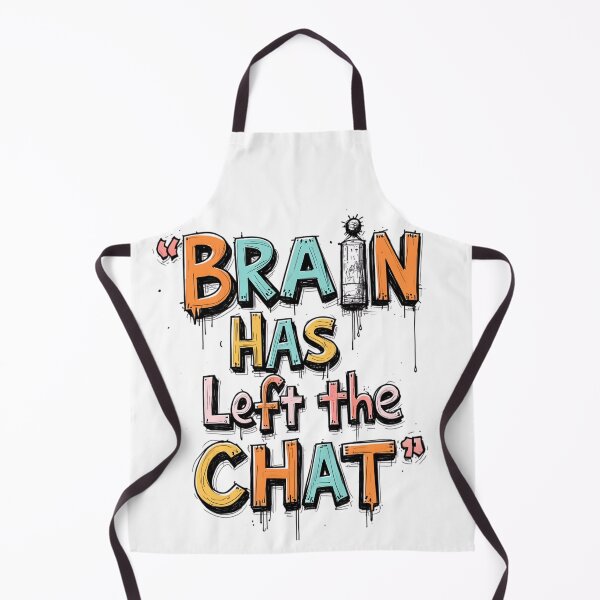 Item preview, . Brain Has Left the Chat | Funny Relatable Meme designed and sold by LR Vibe Studio.
