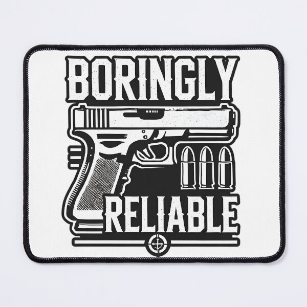 Item preview, Boringly Reliable Glock Esports Gaming designed and sold by FlipFlop7.