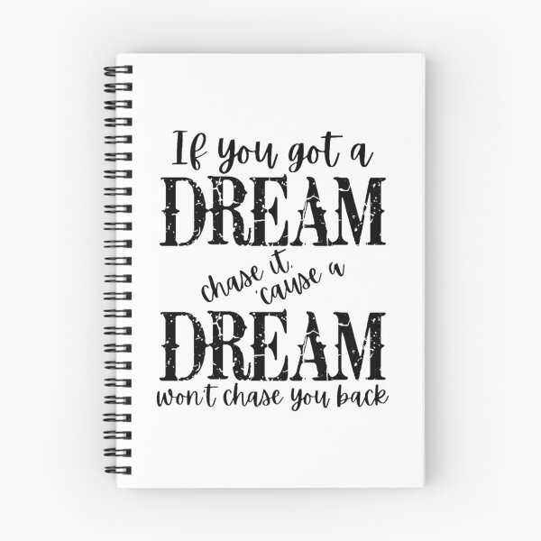 Item preview, If You Got A Dream Chase It _Cause It Won_t Chase You designed and sold by Arianavaren.
