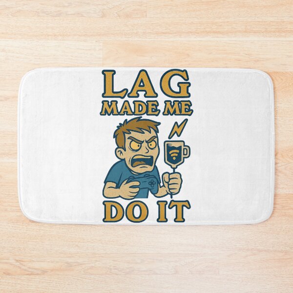 Item preview, Lag made me do it designed and sold by Yournique.