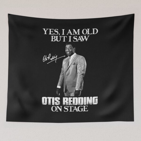 Item preview, Yes I'M Old But I Saw Otis Redding On Stage designed and sold by melindai.