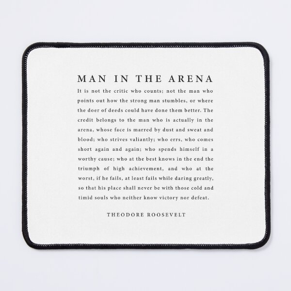 Item preview, The Man In The Arena, Theodore Roosevelt designed and sold by corbrand.