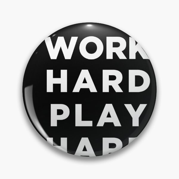 Item preview, WORK HARD PLAY HARD designed and sold by corbrand.