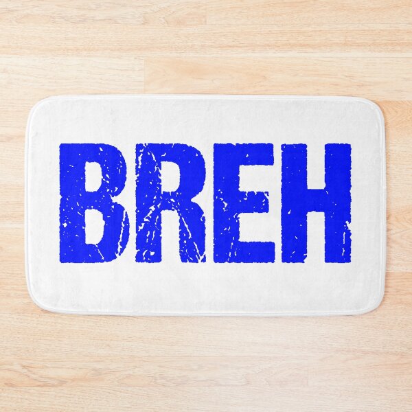 Item preview, BREH in blue designed and sold by Memes N Lore .