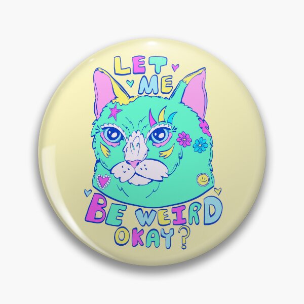 Item preview, let me be weird, okay -colorful whimsical cat designed and sold by crestfallenmermaid.