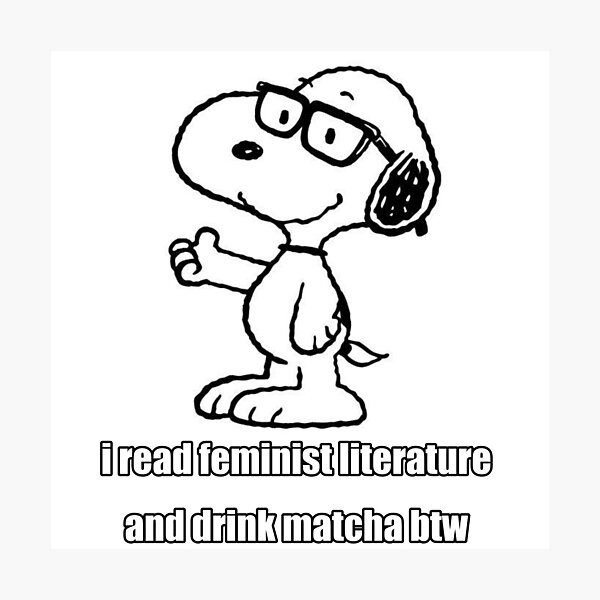 Item preview, snoopy male manipulator drinks matcha and reads feminist literature designed and sold by Dan-ofthedirt.