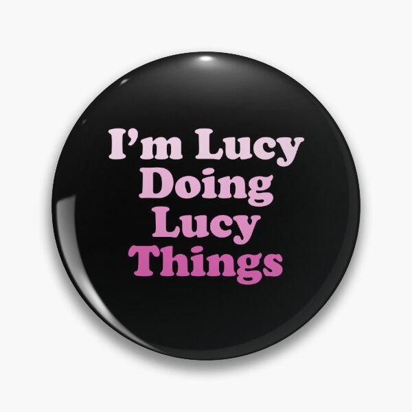 Item preview, I'm Lucy Doing Lucy Things - Funny Lucy Cute Personalized Name designed and sold by zeviwanty.