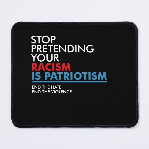Item preview, Stop Pretending Your Racism is Patriotism designed and sold by zeviwanty.