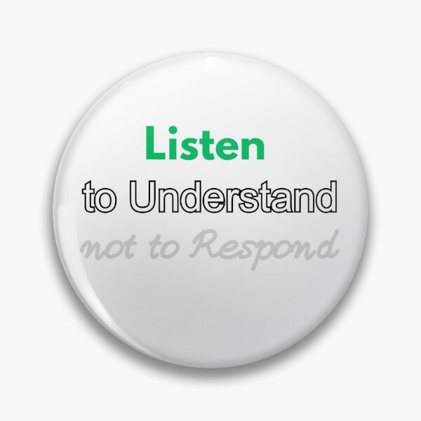 Item preview, Listen to Understand Not to Respond – Mindfulness Quote T-Shirt designed and sold by MirvoDesign.