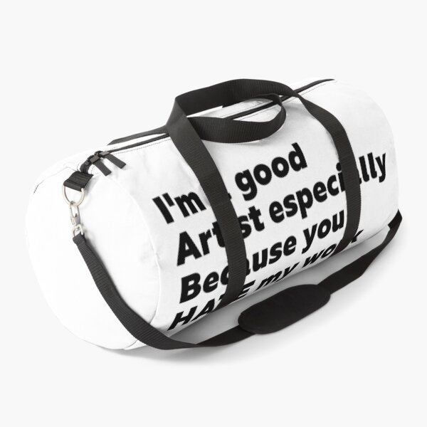 Item preview, I'm a good artist because you hate my work designed and sold by petiteToulon.