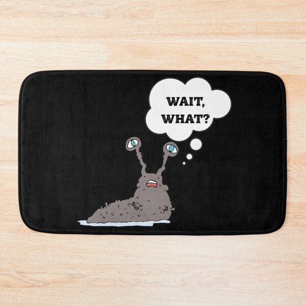 Item preview, Wait, What? Banana Slug  designed and sold by carpoa.