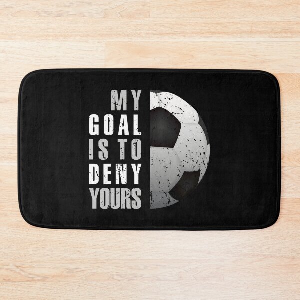 Item preview, My Goal Is To Deny Yours Soccer Goalie designed and sold by spezrnywtk73.