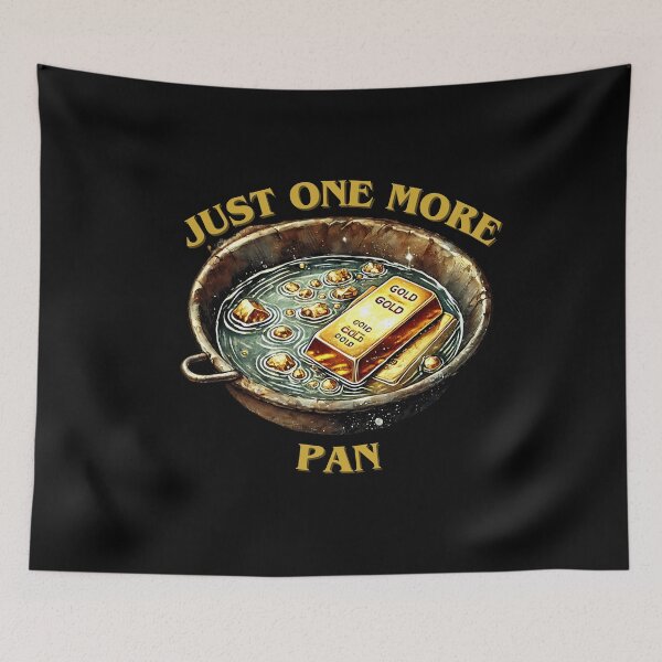 Item preview, Just One More Pan  Funny Gifts For Gold Prospector designed and sold by carpoa.