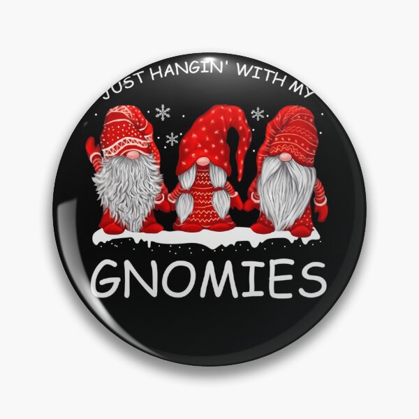 Item preview, Just Hangin With My Gnomies Gnome Lover designed and sold by neavedvgur.