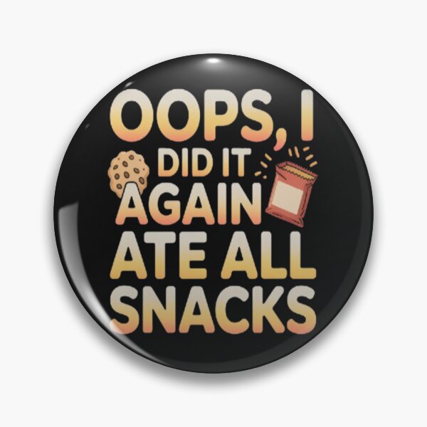 Item preview, Funny Snack Design-Oops, I Did It Again designed and sold by JustForYouGifts.