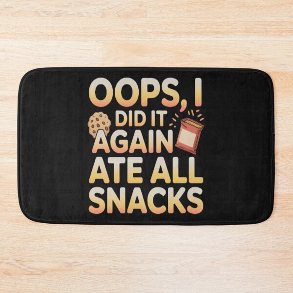 Item preview, Funny Snack Design-Oops, I Did It Again designed and sold by JustForYouGifts.