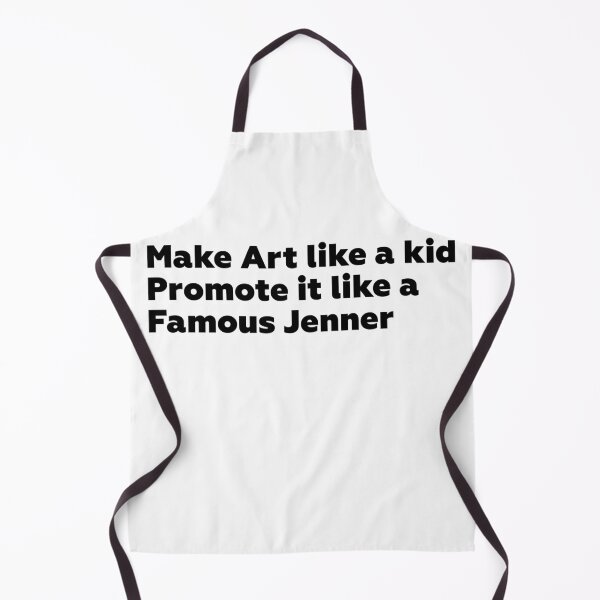 Item preview, Make Art Like a Kid, Promote It Like a Famous Jenner designed and sold by petiteToulon.