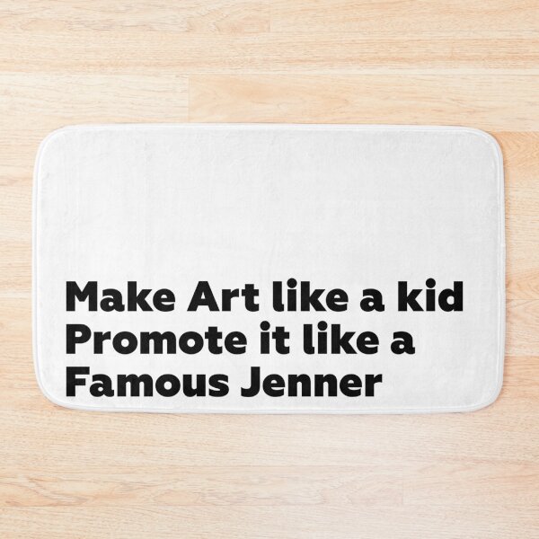 Item preview, Make Art Like a Kid, Promote It Like a Famous Jenner  designed and sold by petiteToulon.