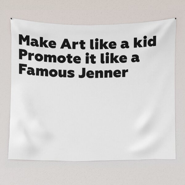Item preview, Make Art Like a Kid, Promote It Like a Famous Jenner  designed and sold by petiteToulon.