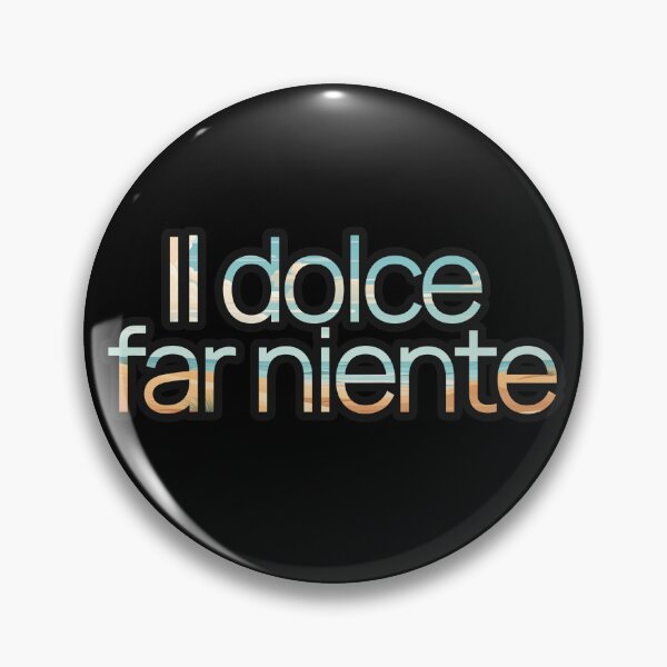 Item preview, il Dolce far niente designed and sold by LaughandLaugh.