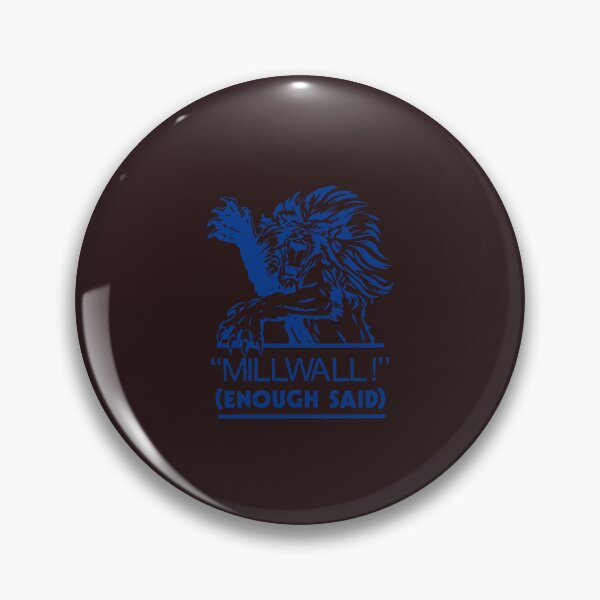 Item preview, Millwall Enough Said, millwalll fc, designed and sold by Alexand6.