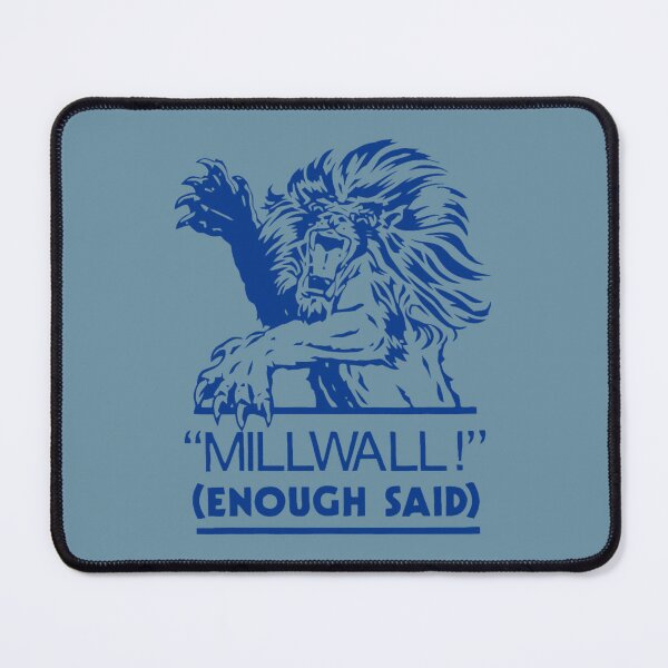 Item preview, Millwall Enough Said, millwalll fc, designed and sold by Alexand6.