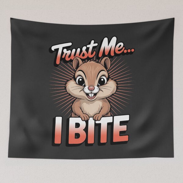 Item preview, Trust me i bite  - I love chipmunks - Live chipmunk - Chipmunk only - Chipmunk for you - Chipmunk forever - Free chipmunk designed and sold by JansenGS.