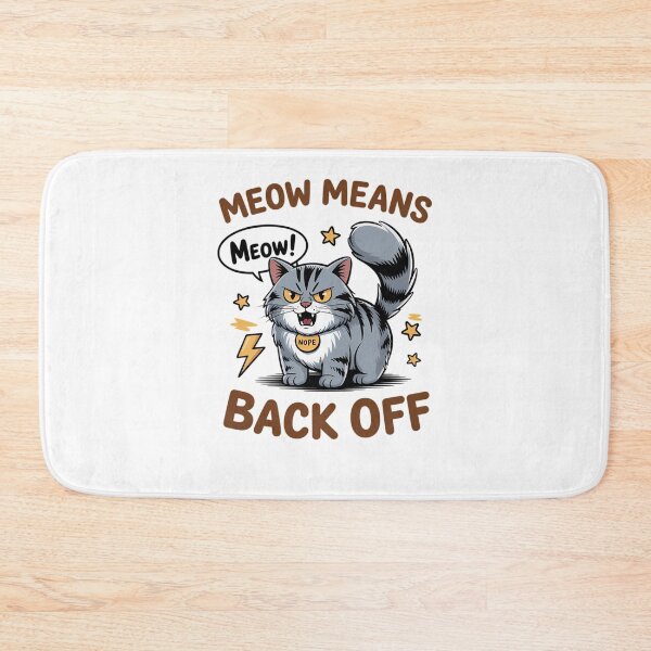 Item preview, Meow Means Back Off Cat designed and sold by KarlaCarlso.