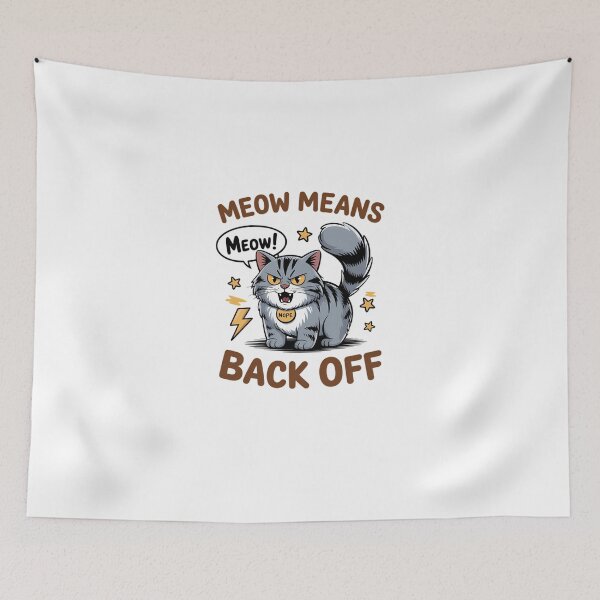 Item preview, Meow Means Back Off Cat designed and sold by KarlaCarlso.