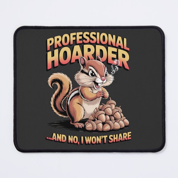 Item preview, Professional hoarder - I love chipmunks - Live chipmunk - Chipmunk only - Chipmunk for you - Chipmunk forever - Free chipmunk designed and sold by JansenGS.