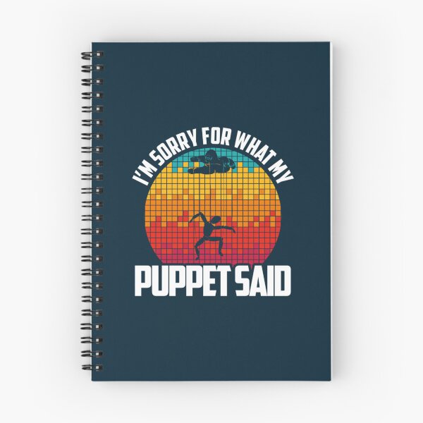 Item preview, I Am Sorry For What My Puppet Said - Funny Puppeteer   designed and sold by Sigapostore.