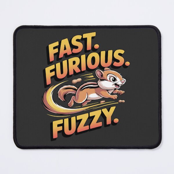 Item preview, Fast,furious and fuzzy - I love chipmunks - Live chipmunk - Chipmunk only - Chipmunk for you - Chipmunk forever - Free chipmunk designed and sold by JansenGS.