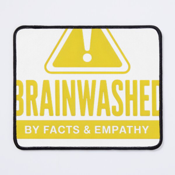 Item preview, BRAINWASHED BY FACTS & EMPATHY designed and sold by HeideUrban.