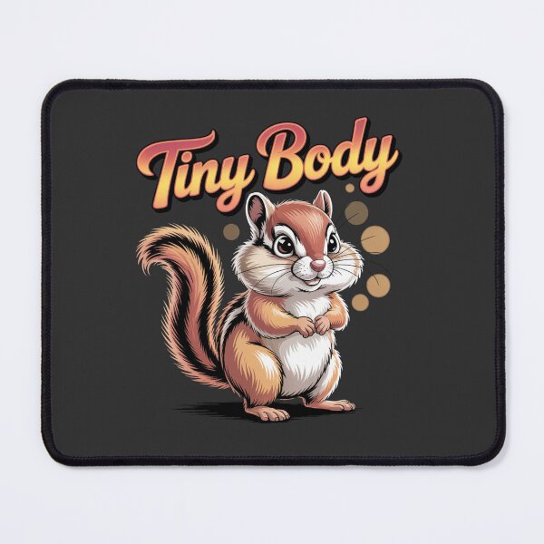 Item preview, Tiny body - I love chipmunks - Live chipmunk - Chipmunk only - Chipmunk for you - Chipmunk forever - Free chipmunk designed and sold by JansenGS.