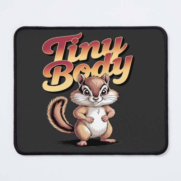 Item preview, Tiny body - Got chipmunk - Funky chipmunk - Enjoy chipmunk - funny chipmunk - chipmunk lover - chipmunk now - Easy chipmunk designed and sold by JansenGS.