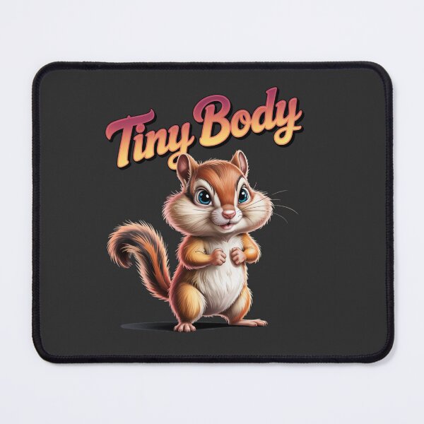 Item preview, Tiny body - I love chipmunks - Live chipmunk - Chipmunk only - Chipmunk for you - Chipmunk forever - Free chipmunk designed and sold by JansenGS.