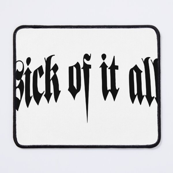 Item preview, Sick Of It All designed and sold by Nicole Sexton.