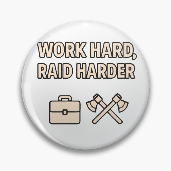 Item preview, Work Hard, Raid Harder designed and sold by NorseDrip.