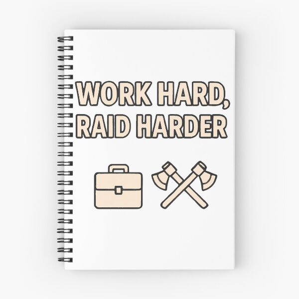 Item preview, Work Hard, Raid Harder designed and sold by NorseDrip.
