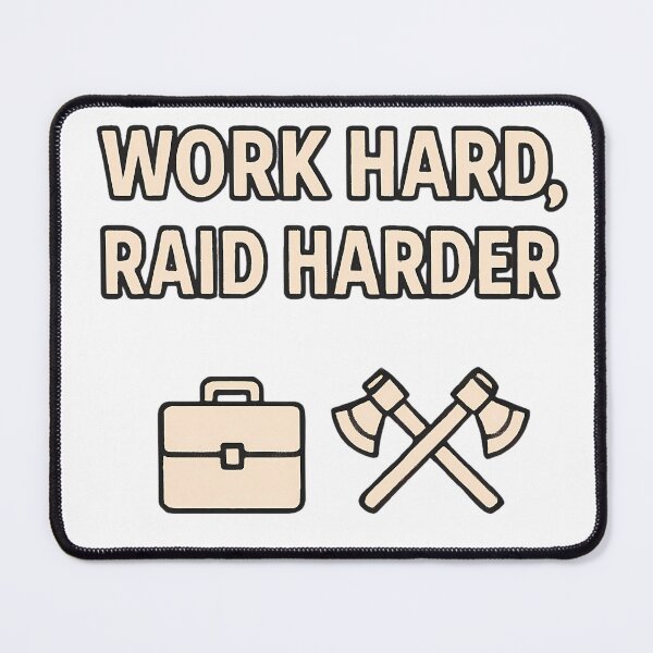 Item preview, Work Hard, Raid Harder designed and sold by NorseDrip.