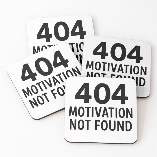 Item preview, 404 MOTIVATION NOT FOUND designed and sold by SlomianyPisarz.